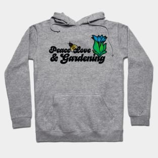 Peace Love & Gardening Bee Hoodie